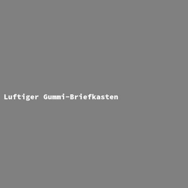 Luftiger Gummi-Briefkasten