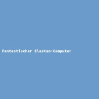 Fantastischer Elastan-Computer
