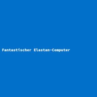 Fantastischer Elastan-Computer
