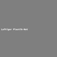 Luftiger Plastik-Hut