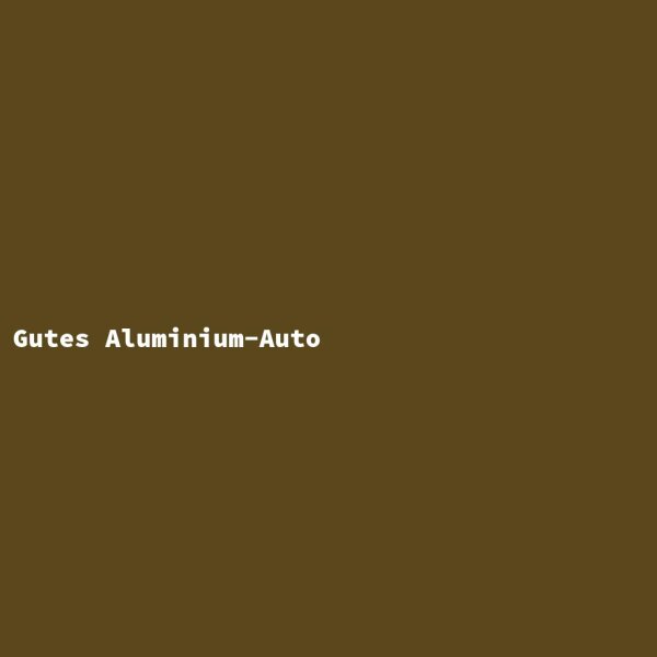 Gutes Aluminium-Auto